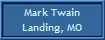 Mark Twain
Landing, MO