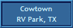 Cowtown
RV Park, TX