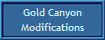 Gold Canyon
Modifications